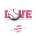 Happy Valentines Day. Love and baseball ball Royalty Free Stock Photo