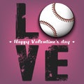 Happy Valentines Day. Love and baseball ball Royalty Free Stock Photo