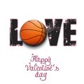 Happy Valentines Day. Love and basketball ball Royalty Free Stock Photo