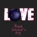 Happy Valentines Day. Love and bowling ball Royalty Free Stock Photo