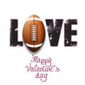Happy Valentines Day. Love and football ball Royalty Free Stock Photo