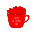 Happy Valentines Day. Red mug cup full of heart set. Love teacup with hearts. Coffee, tea, hot chocolate, cocoa drink. Greeting