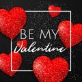 Happy valentines day romantic design elements. Be my Valentine. Love. Black Background With glitter red hearts ornaments Royalty Free Stock Photo