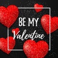 Happy valentines day romantic design elements. Be my Valentine. Love. Black Background With glitter red hearts ornaments