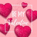 Happy valentines day romantic design elements. Be my Valentine. Love. Pink Background With glitter hearts ornaments and Royalty Free Stock Photo