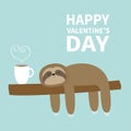 Happy Valentines Day. Sloth sleeping on tree branch. I love coffee cup drink. Cute lazy cartoon kawaii funny character. Slow down