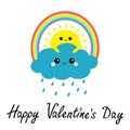 Happy Valentines Day. Sun, cloud, rainbow, rain set. Smiling sad face. Rain drop weather. Friends forever. Fluffy clouds. Cute Royalty Free Stock Photo