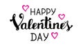 Happy Valentins day inscription on white background. Lettering for holiday