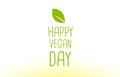 happy vegan day green leaf text concept logo icon design