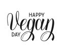 Happy Vegan Day vector black text.