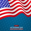 Happy Veterans Day. Honoring all who served. American flag cover. USA National holiday design concept.