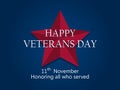 Happy Veterans Day 11th of November. Honoring all who served. Red five-pointed star on blue background. Vector Royalty Free Stock Photo