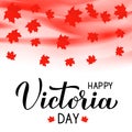 Happy Victoria day Calligraphy hand lettering with red maple leaves. Vector template for Canadian holiday banner, typography Royalty Free Stock Photo