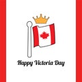 Happy Victoria Day. Canada.