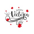 Happy Victoria Day. National Canadian holiday. hand lettering. Vector illustration