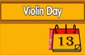 13 December, Violin Day, Text Effect on yellow Background Royalty Free Stock Photo