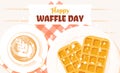 Happy Waffle day vector illustration in flat cartoon style. Delicious waffles and coffee cup. Perfect for banner