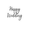 Happy wedding. Handwritten. Calligraphy for greeting cards, wedding invitations.