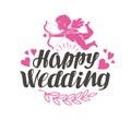 Happy Wedding. Label with beautiful lettering, calligraphy. Vector illustration Royalty Free Stock Photo