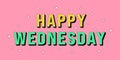 Happy Wednesday banner. Greeting text of Happy Wednesday