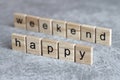 Happy weekend word written on wood cube