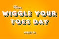 Happy Wiggle Your Toes Day, holidays month of august , Empty space for text, vector design