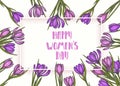 Happy Women`s Day. background to the 8th of March Women`s Day. Spring flowers hand drawn lilac and pink crocus. Vintage hand