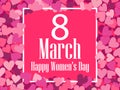 Happy Women`s Day greeting card. 8 March. Frame and text. Vector Royalty Free Stock Photo