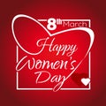 Happy Womens Day. Greeting inscription. 8th March. Lettering in a frame in the shape of heart Royalty Free Stock Photo