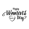 Happy Womens Day hand drawn elegant modern lettering isolated on white background. Monochrome greeting card or