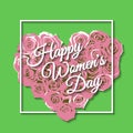 Happy Womens Day. Rose