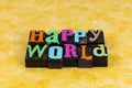 Happy world life lifestyle family love fun cheerful celebration happiness