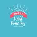 Happy World Peace Day, vector hand lettering. Drawn illustration of dove with a palm branch on blue background.