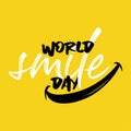 Happy world smile day banner vector illustration greeting design on yellow background creative concept lettering typography