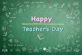 Happy world teacher`s day concept on green chalkboard and doodle