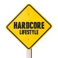 Harcore lifestyle sign