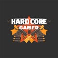 Hard core gamer