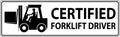 Hard Hat Labels, Caution Certified Forklift Driver Royalty Free Stock Photo