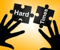 Hard Times Indicates Overcome Obstacles And Challenge Royalty Free Stock Photo