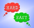 Hard Vs Easy Words Represent Tough Choice Versus Difficult Problem - 3d Illustration