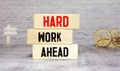 Hard Work Ahead sign, bisiness and job concept Royalty Free Stock Photo