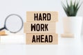 Hard Work Ahead sign, bisiness and job concept Royalty Free Stock Photo