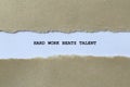 hard work beats talent on white paper