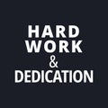 Hard work and dedication - quotes about working hard