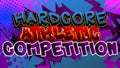 Hardcore Athletic Competition - Comic book style text.
