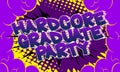 Hardcore Graduate Party - Comic book style text.