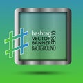 Hashtag banner abstract for background square transparent