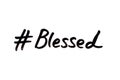 Hashtag Blessed Royalty Free Stock Photo