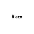 Hashtag eco. Simple inscription for print, label, emblem,T-shirt print graphics, posters.