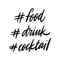 Hashtag food, drink and cocktail. Hand drawn vector phrase from a social network